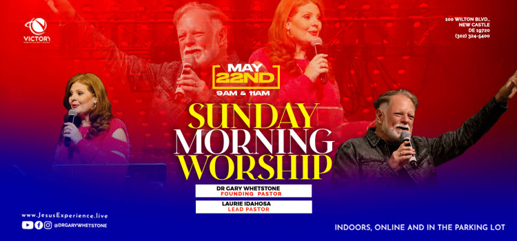 Sunday Morning Worship: May 22, 2022