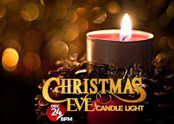 DECEMBER 24TH @ 8PM: CHRISTMAS EVE CANDLE LIGHT SERVICE