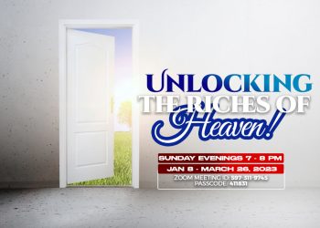 UNLOCKING THE RICHES OF HEAVEN:  Sunday Evenings, January 8 to March 26th, 2023 @ 7:00-8:00pm