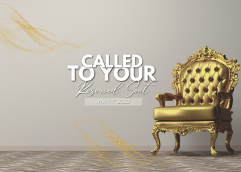 May 7th, 2023 – Sunday Notes: Called To Your Reserved Seat