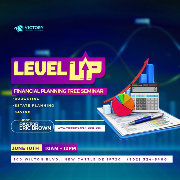 LEVEL UP: FREE FINANCIAL PLANNING SEMINAR, June 10th, 2023 from 10 AM to 12 PM