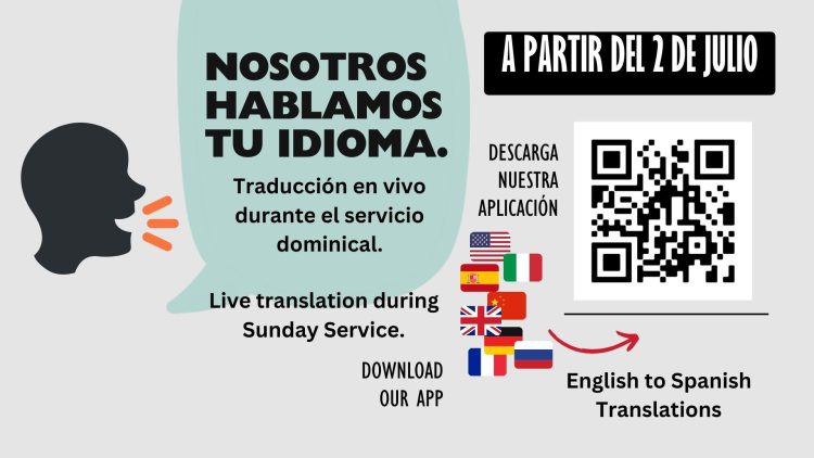 Traducción en vivo durante el Servicio Dominical – Live Spanish Translation during Sunday Services
