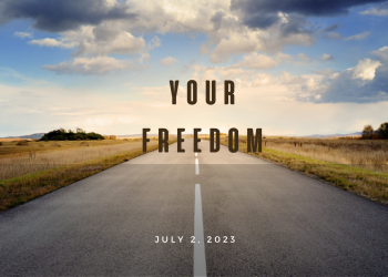 July 2nd, 2023 – Sunday Notes: Your Freedom