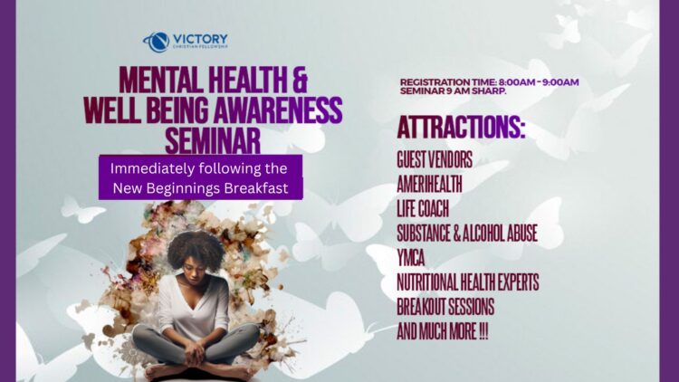 MENTAL HEALTH & WELL BEING AWARENESS SEMINAR: SATURDAY, JANUARY 27, 2024 @ IMMEDIATELY FOLLOWING NEW BEGINNINGS BREAKFAST