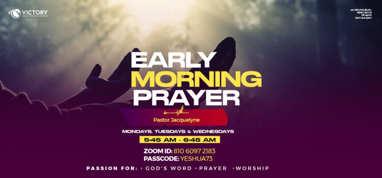 Early Morning Prayer – Monday, Tuesday, Wednesday