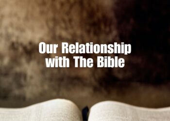 Sunday Notes: April 7th, 2024: Our Relationship With The Bible