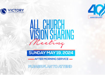 ALL CHURCH VISION SHARING MEETING, May 19th, 2024