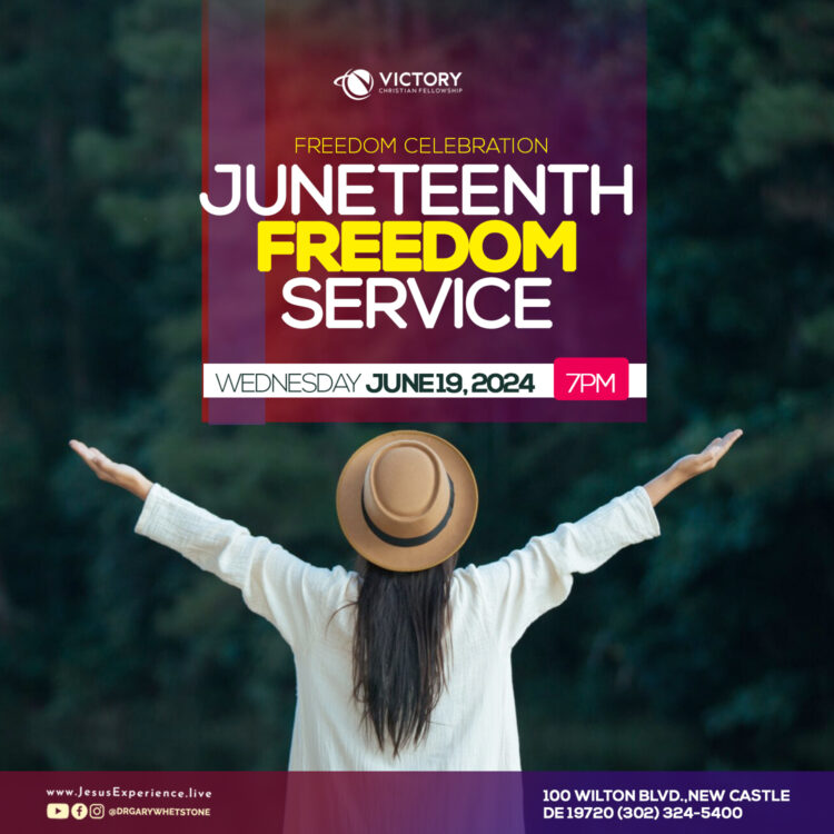 JUNETEENTH FREEDOM SERVICE: Wednesday, June 19th 2024 @ 7PM