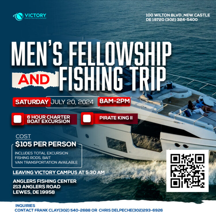 Men’s Fellowship And Fishing Trip:  Saturday July 20, 2024