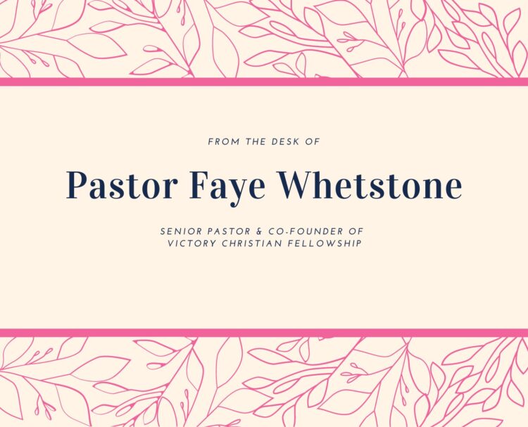 October 1st, 2024: From The Desk Of Pastor Faye Whetstone
