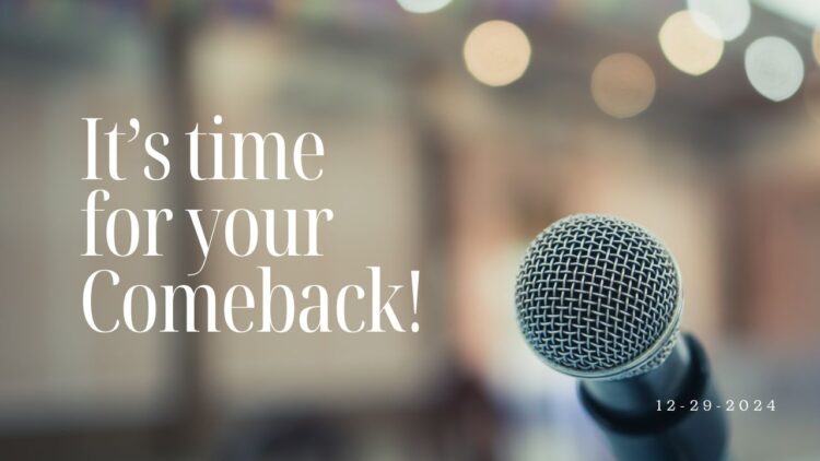 Sunday Notes: December 29th, 2024: It’s Time for Your Come Back!
