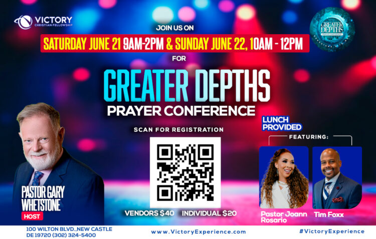 Greater Depths Prayer Conference With Pastor Joann Rosario And Tim Foxx: Saturday June 21, 2025, 9am-2pm