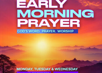 Early Morning Prayer: Monday, Tuesday & Wednesday, 5:45 AM – 6:45 AM, Online with Zoom