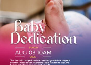 Baby and Child Dedication on Sunday, August 3rd @ 10 AM