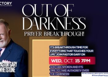 Out of Darkness: Prayer Break Through! Join Pastor Gary on Wednesday, October 15th @ 7PM